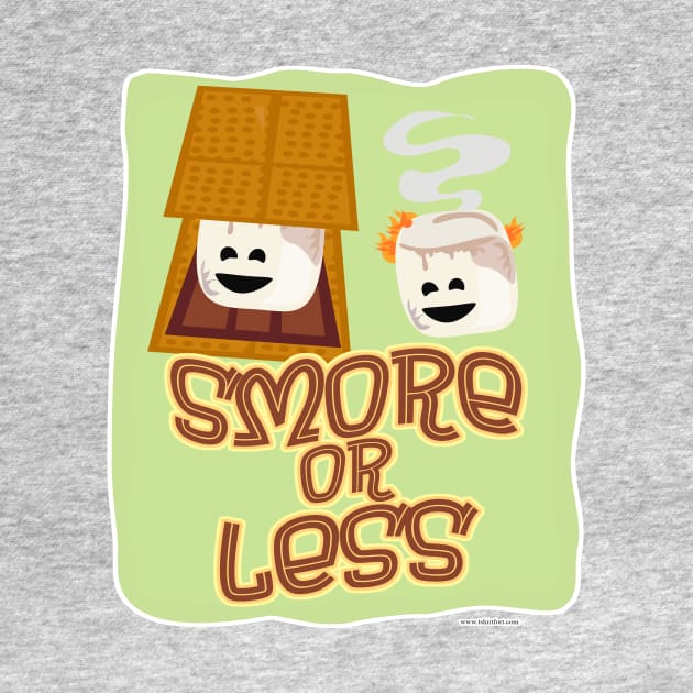 Smore or Less by Tshirtfort